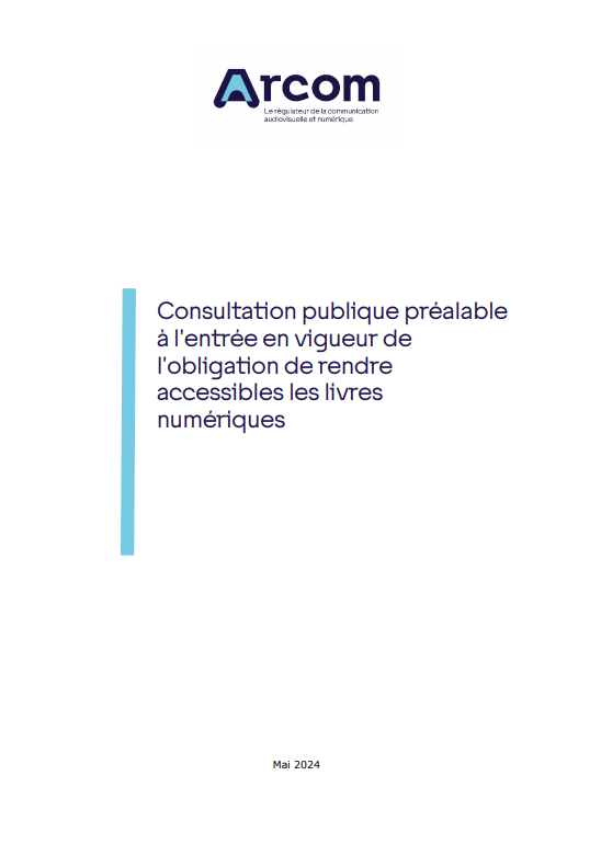 Consultation publique préalable à l’entrée en vigueur de l’obligation de rendre accessibles les livres numériques