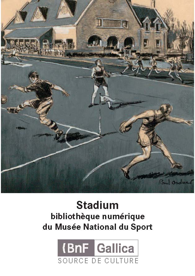 Stadium [l’héritage du Sport], du Musée national du Sport (Nice) et de ses partenaires